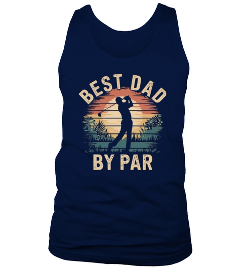 Best Dad By Par Vintage Golf Lover Fathers Day Tank Top Unisex
