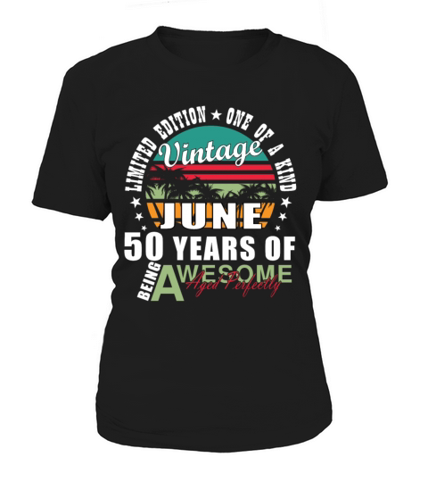 50th birthday 50 years June 1974 Women's T-Shirt