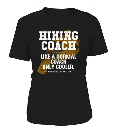 Hiking Coach Like a Normal Coach Hiker Funny Trekk Women's T-Shirt