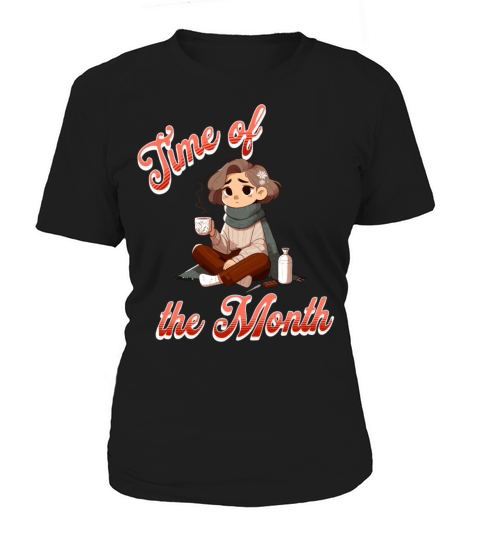 Time of the Month Periode Menstruation Women's T-Shirt