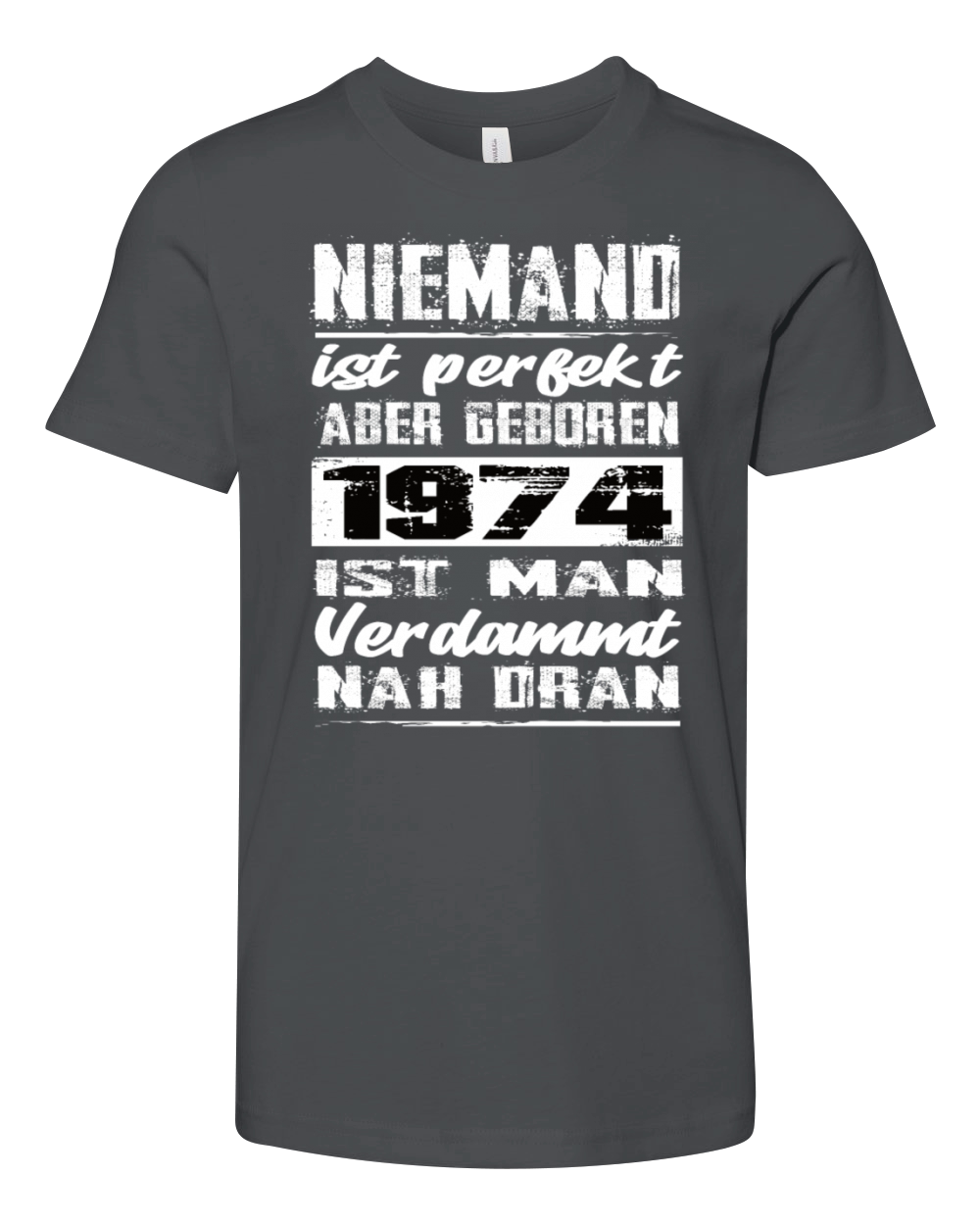 Nobody Is Perfect But Born 1974 Birthday Youth Unisex Jersey Tee