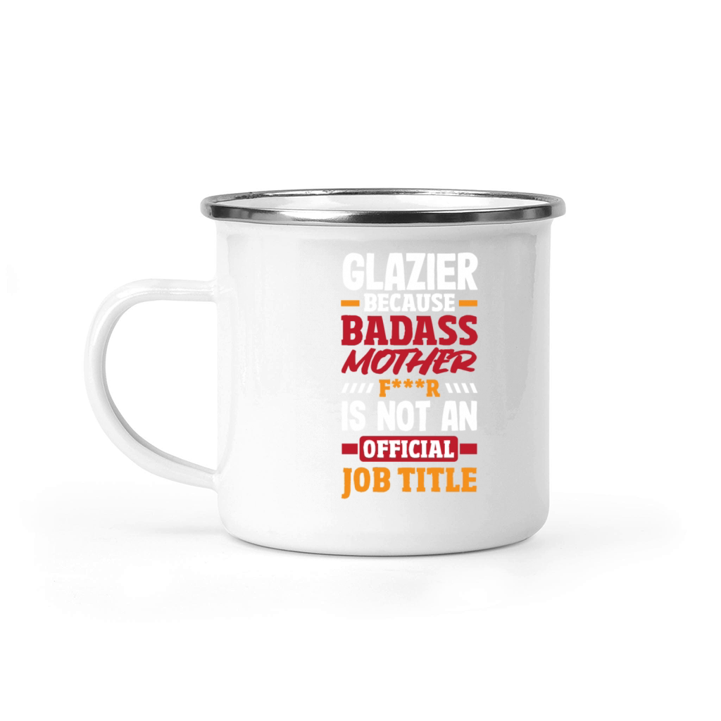Funny Glazier Gift Camping Mug