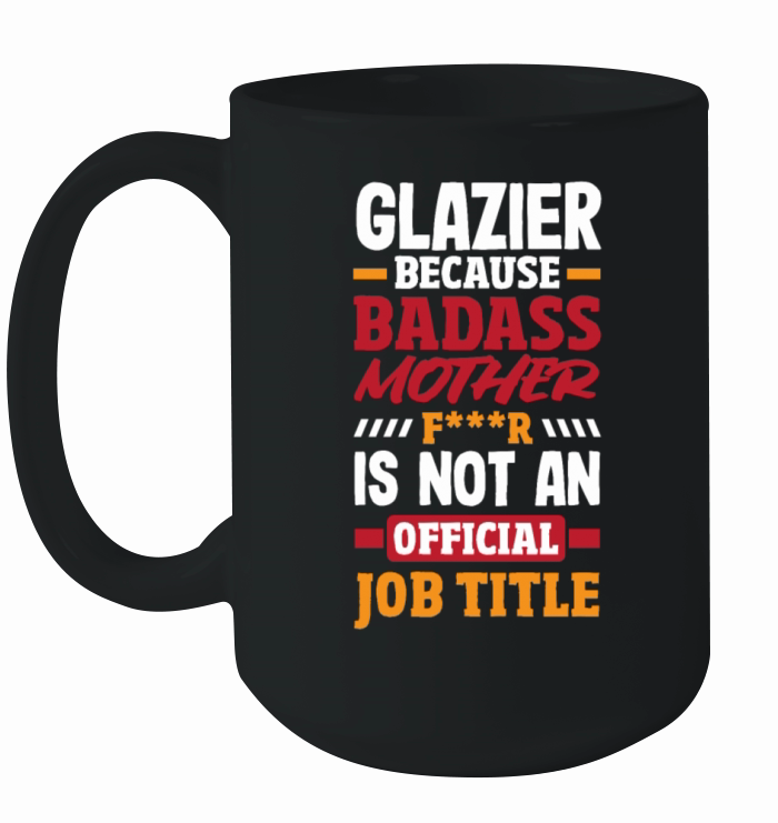 Funny Glazier Gift Ceramic Mug