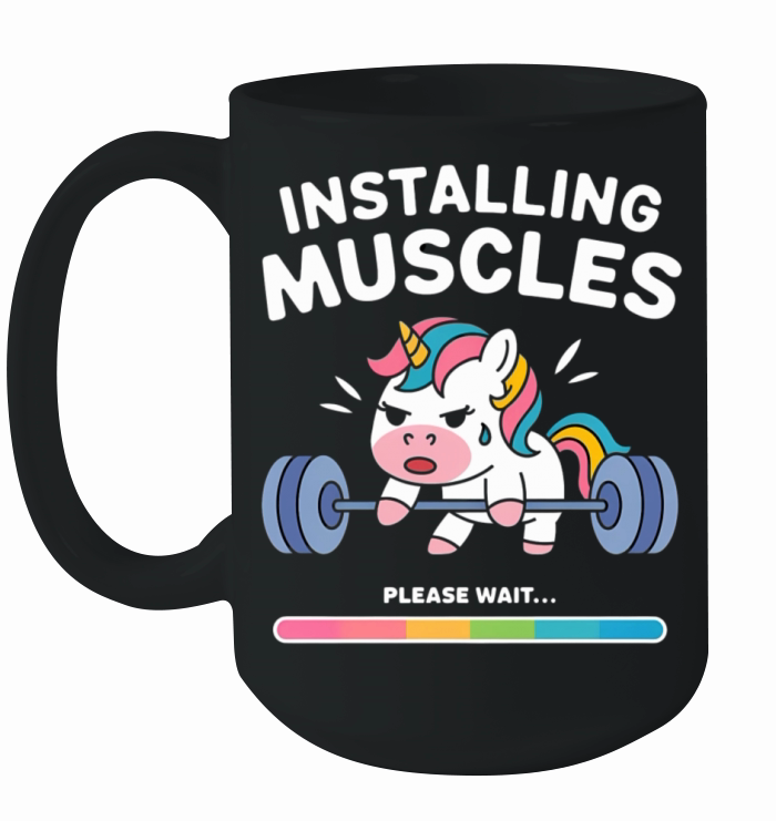 Installing Muscles Unicorn - Funny Gym Ceramic Mug