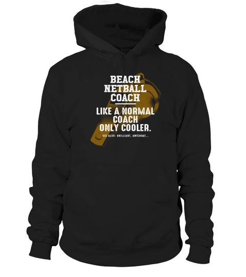 Beach Netball Coach Like a Normal Coach Netball Pl Hoodie Unisex