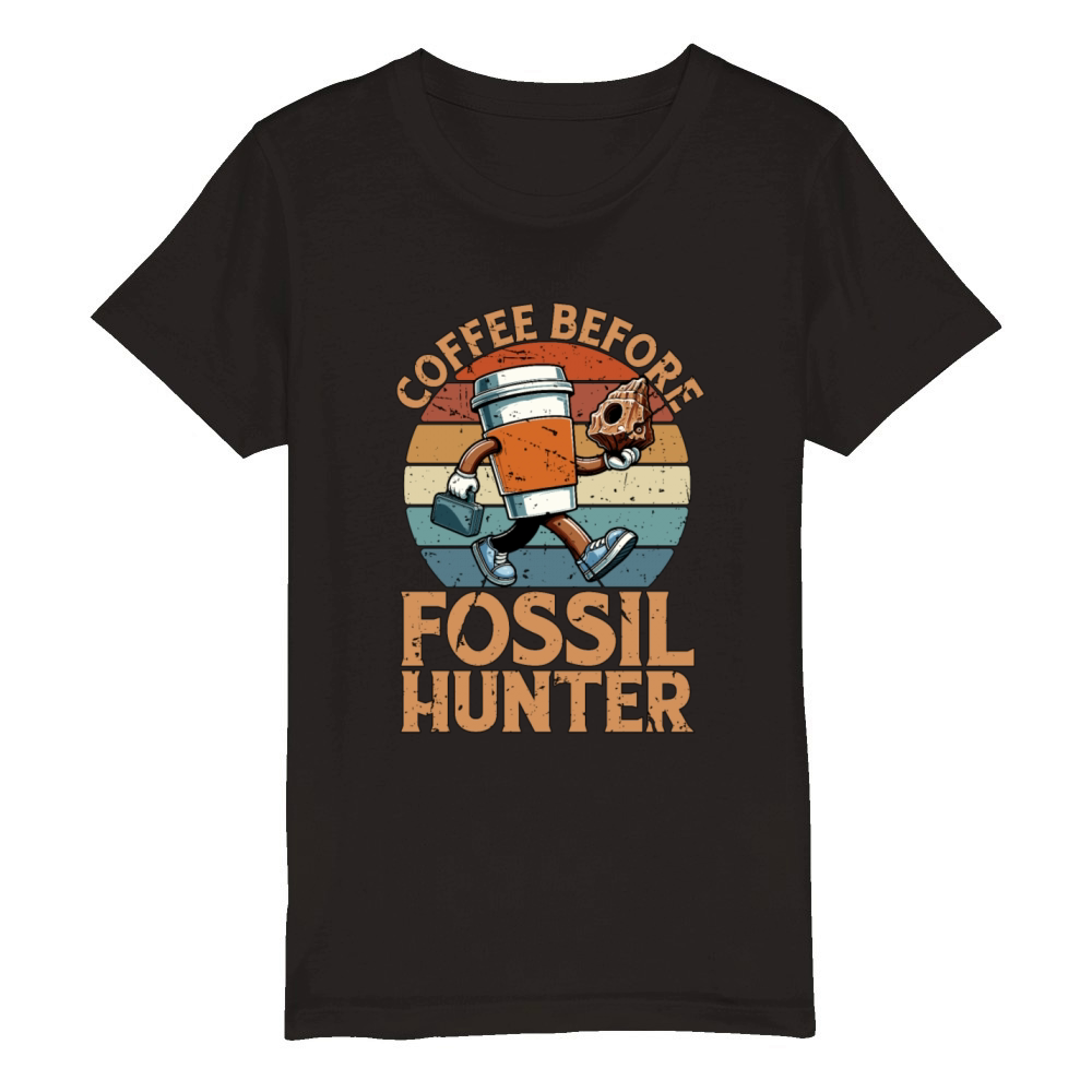 Fossil Hunter Coffee Before Geology Coffee Lover Organic Kids Crewneck T-shirt