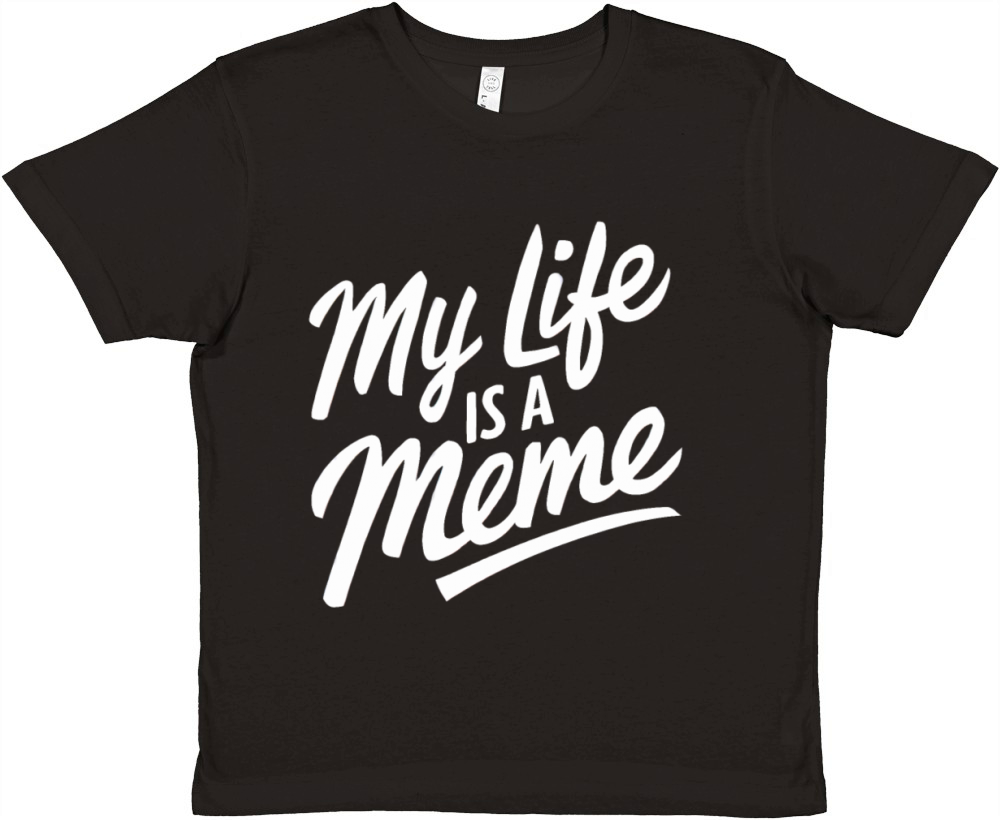 "My Life is a Meme" Funny Quote humorous Humor Premium Kids Crewneck T-shirt
