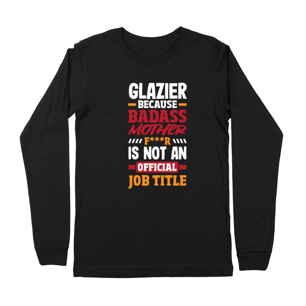 Funny Glazier Gift Premium Long Sleeve