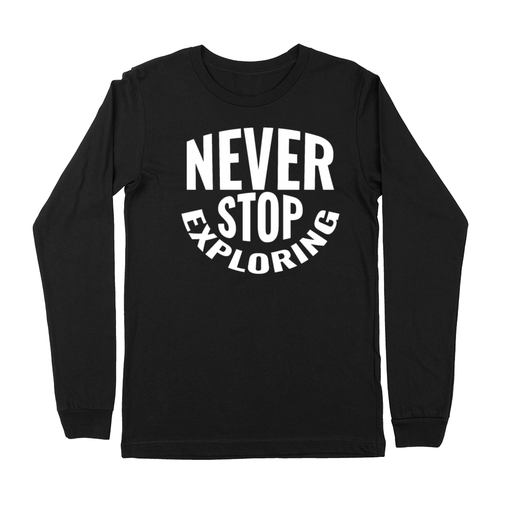 Never stop exploring Premium Long Sleeve