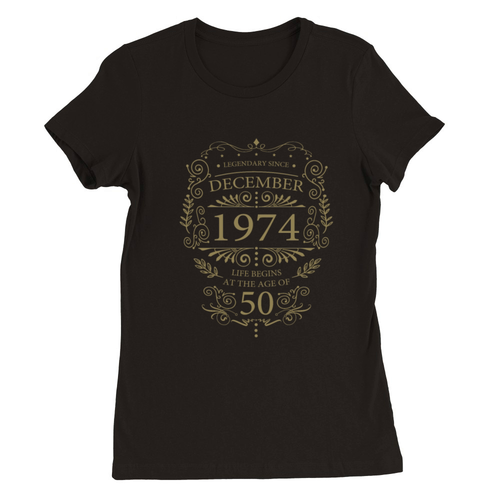 Legendary since December 1974 Birthday Ornament Vi Premium Womens Crewneck T-shirt