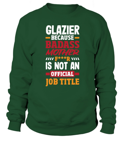 Funny Glazier Gift Sweatshirt Unisex