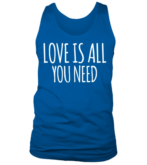 Love is all you need Tank Top Unisex