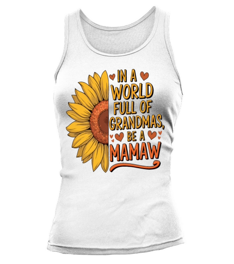 In A World Full Of Grandmas Be A mamaw Tank top Woman