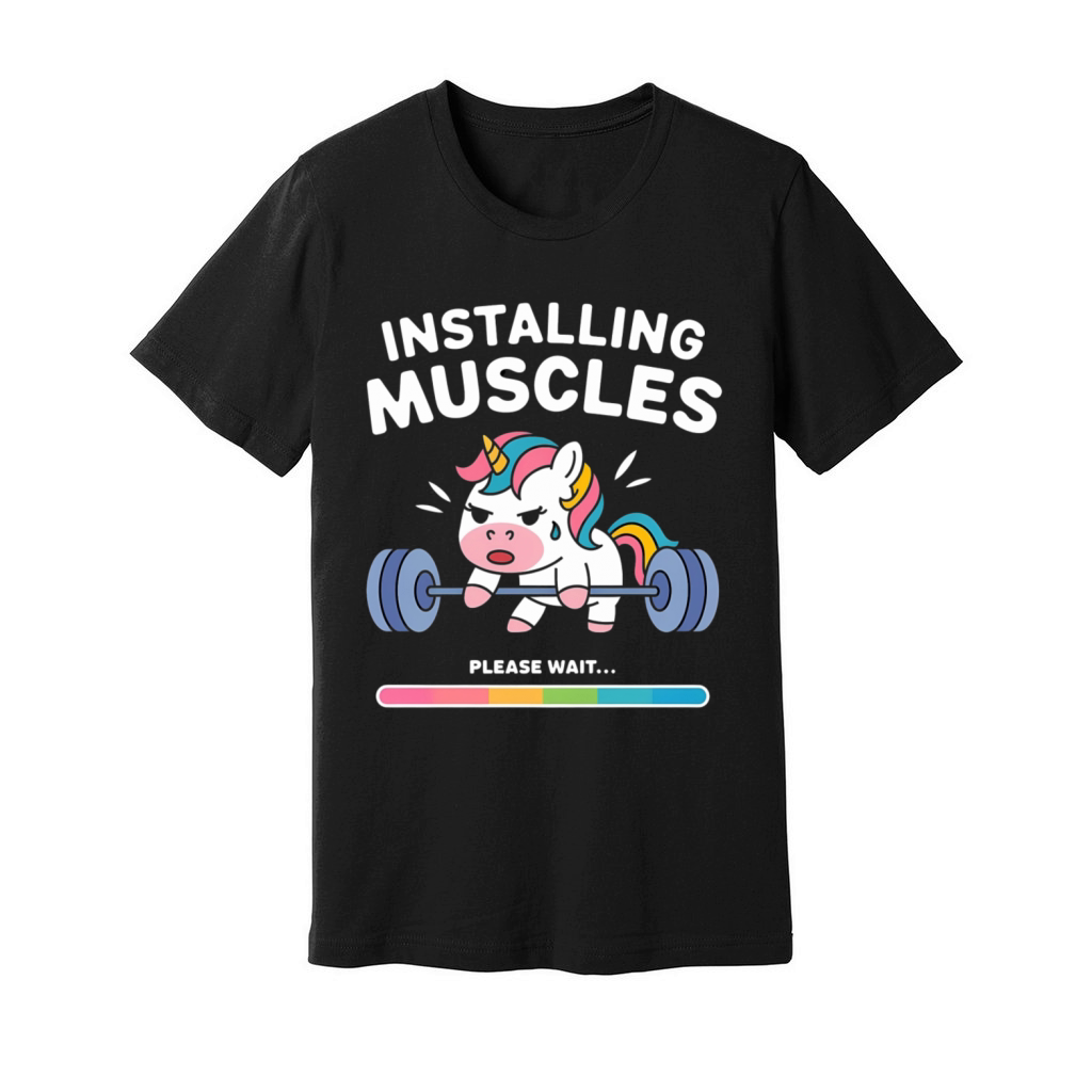 Installing Muscles Unicorn - Funny Gym Unisex Jersey Tee