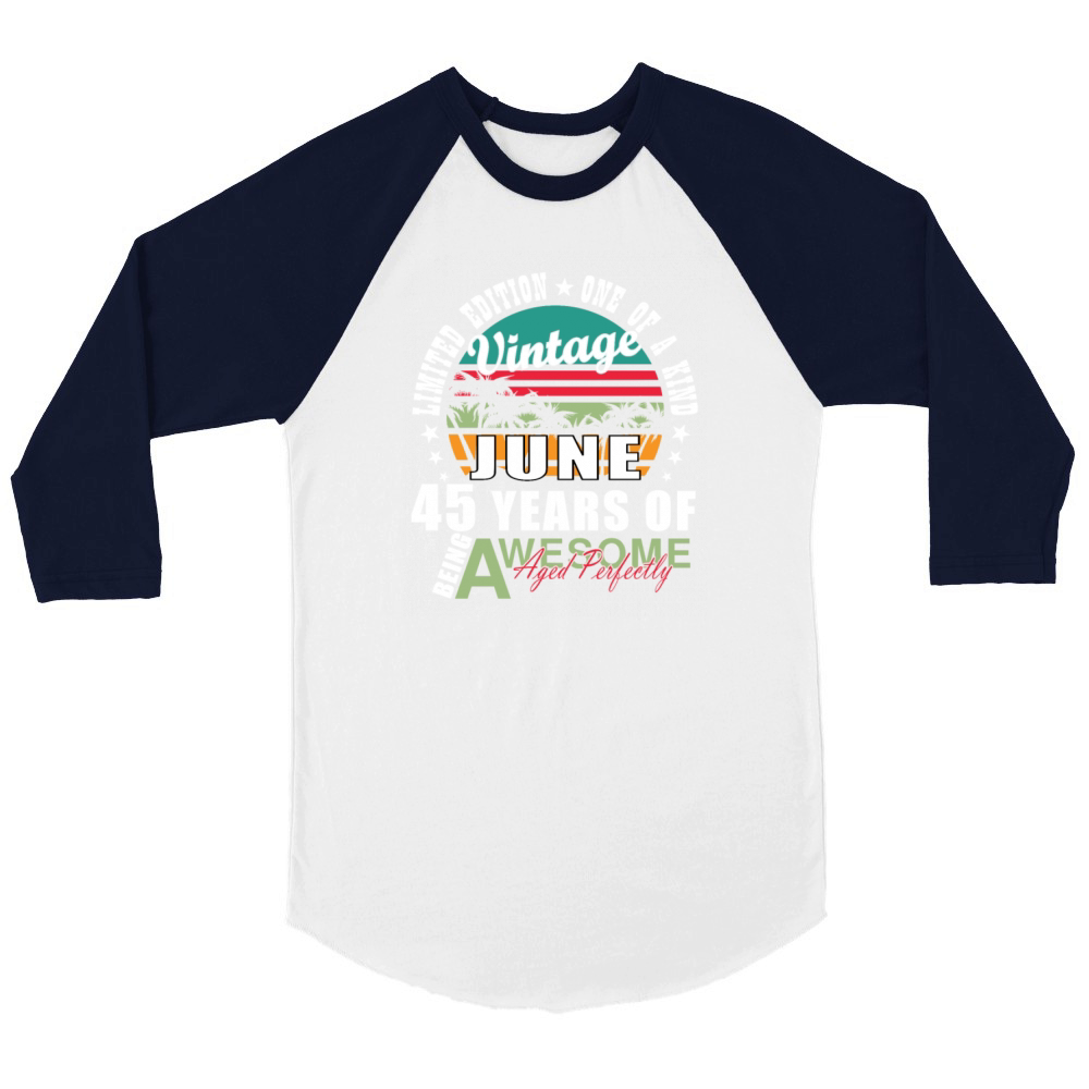 45th birthday 45 years June 1979 Unisex ¾ sleeve Raglan T-shirt