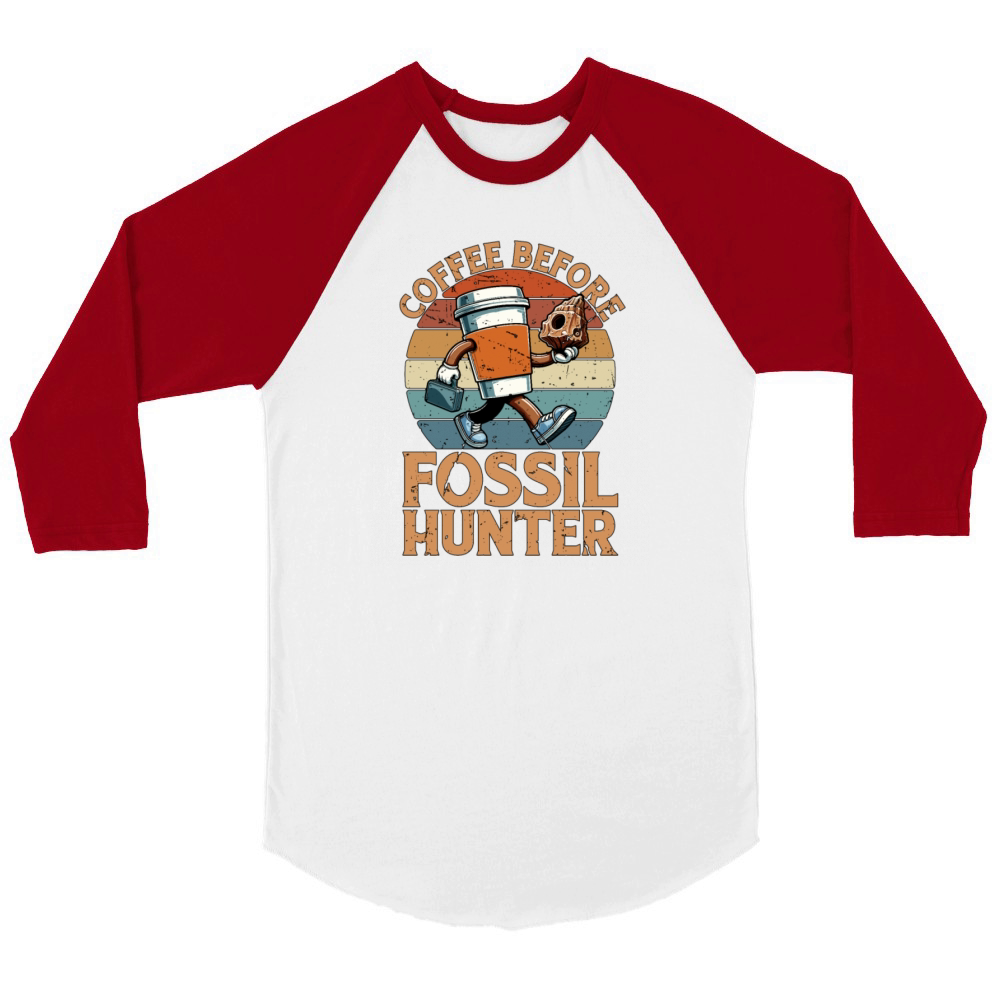 Fossil Hunter Coffee Before Geology Coffee Lover Unisex ¾ sleeve Raglan T-shirt