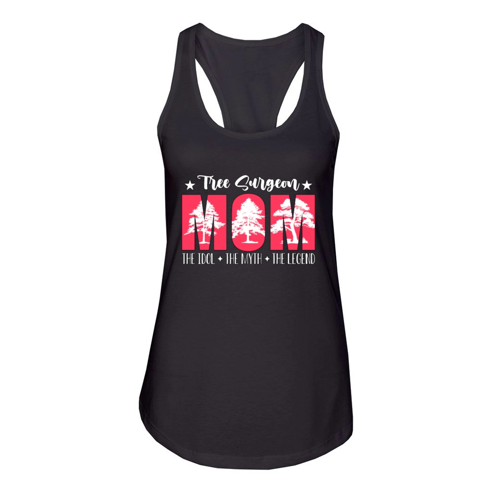 Tree Surgeon Mom The Idol The Myth Tree Climber Women's Racerback Tank