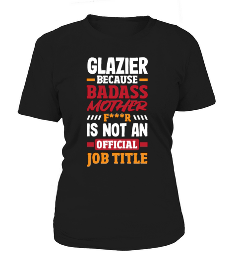 Funny Glazier Gift Women's T-Shirt