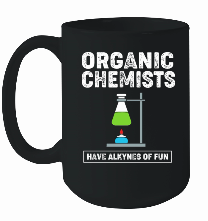 Vintage Organic Chemist Have Alkynes Of Fun Ceramic Mug