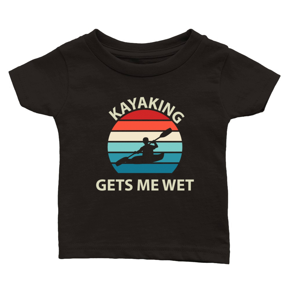 Kayaking Gets Me Wet Funny Kayak Vintage Retro Classic Baby Crewneck T-shirt
