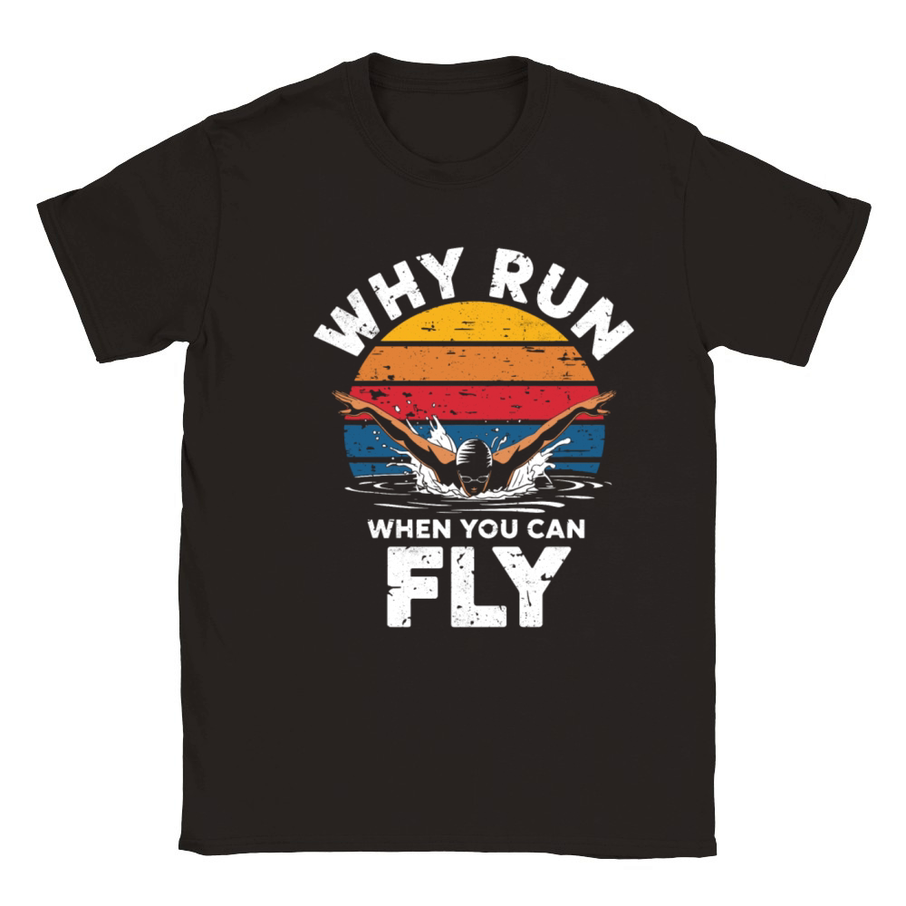Why Run When You Can Fly Inspirational Swimmer Classic Kids Crewneck T-shirt