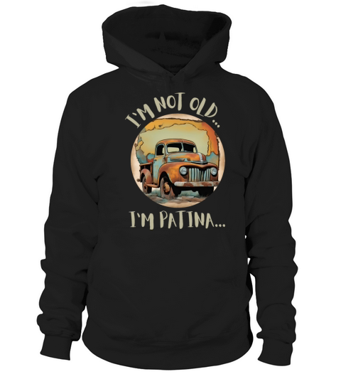 Im not old Hoodie Unisex