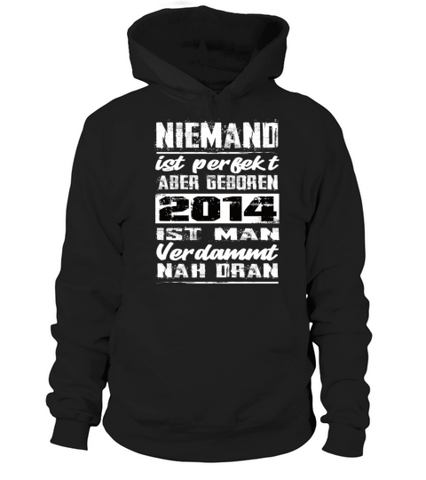 Nobody Is Perfect But Born 2014 Birthday Hoodie Unisex