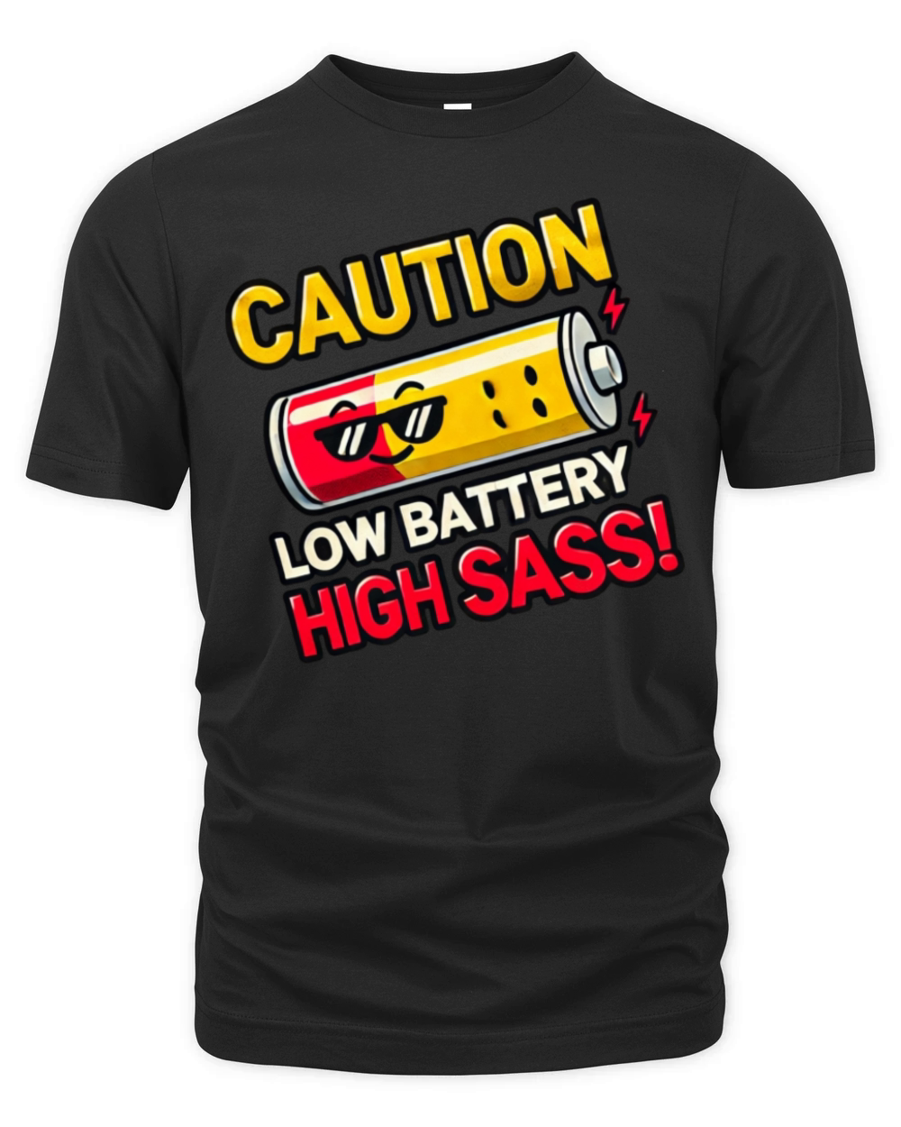 Funny Low Battery High Sass Sarcastic Design for B Organic Unisex T-shirt
