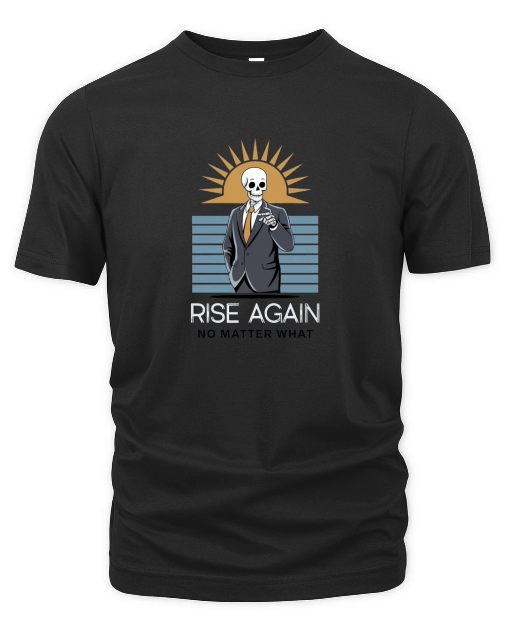Rise Again No Matter What Organic Unisex T-shirt