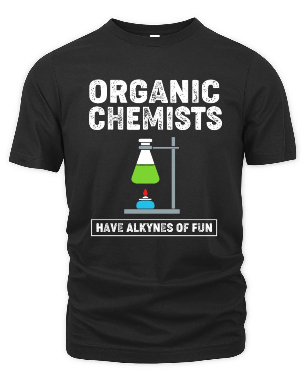 Vintage Organic Chemist Have Alkynes Of Fun Organic Unisex T-shirt
