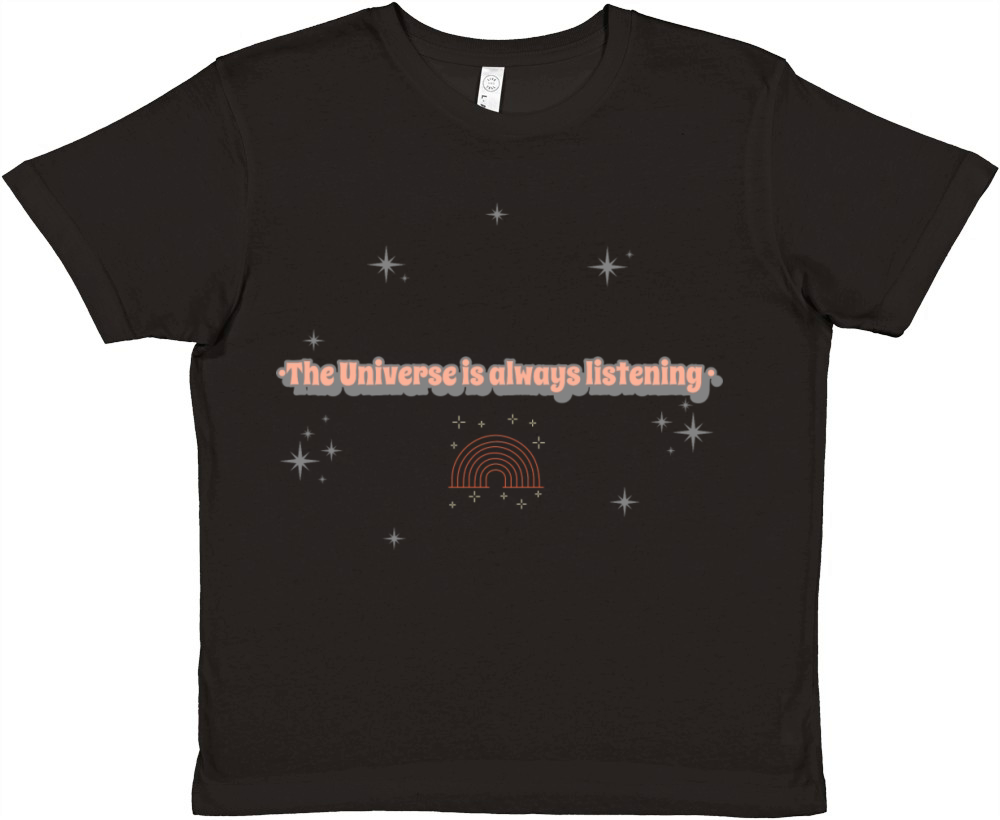 The Universe Is Always Listening Premium Kids Crewneck T-shirt