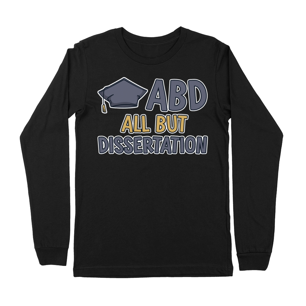 ABD All But Dissertation 2 Premium Long Sleeve