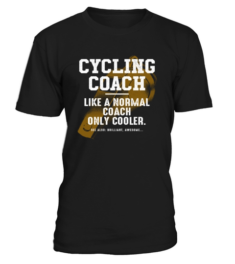 Cycling Coach Like a Normal Coach Cyclist Funny Bi T-Shirt Unisex