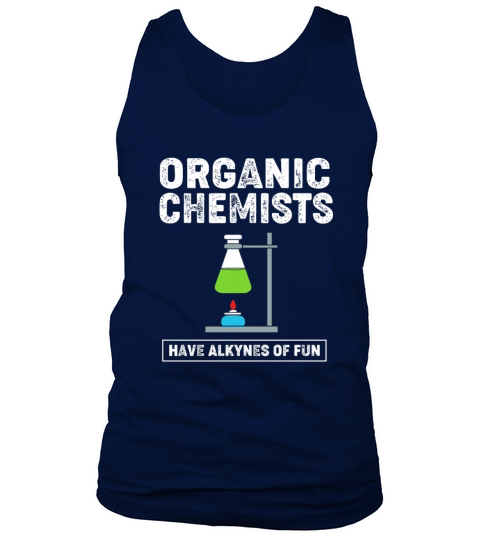 Vintage Organic Chemist Have Alkynes Of Fun Tank Top Unisex