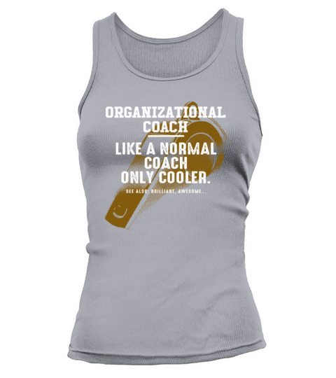 Organizational Coach Like a Normal Coach Corporate Tank top Woman