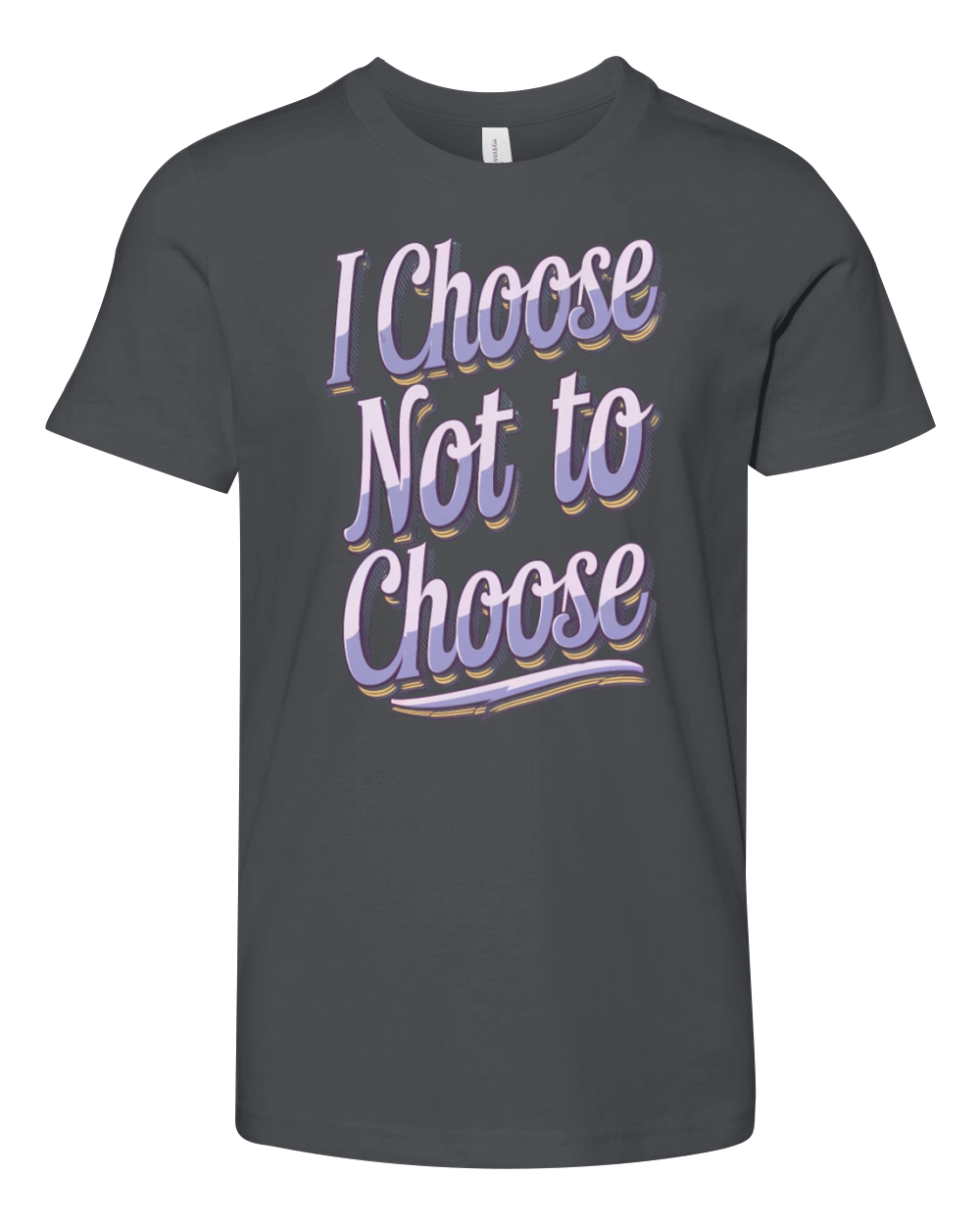 Choose not to Choose Funny Saying Youth Unisex Jersey Tee