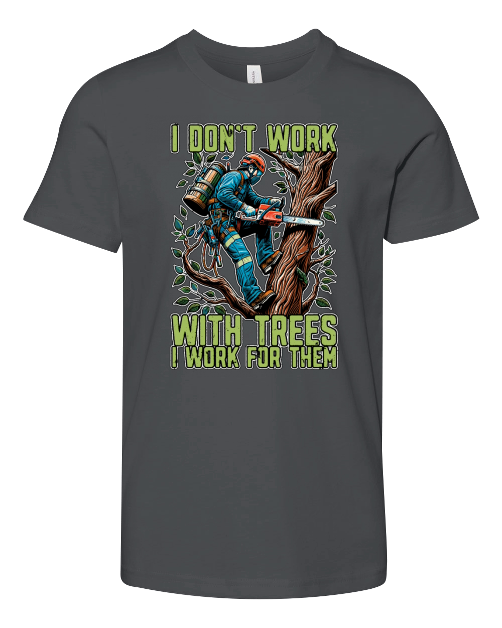 Tree Surgeon I Dont Work Arborist Tree Surgeons Youth Unisex Jersey Tee
