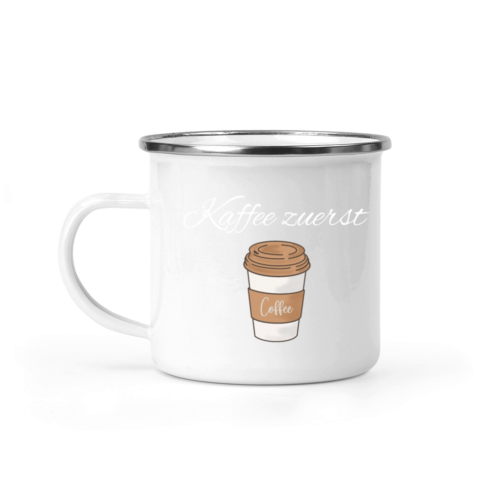 Coffee First Kaffee zuerst Camping Mug