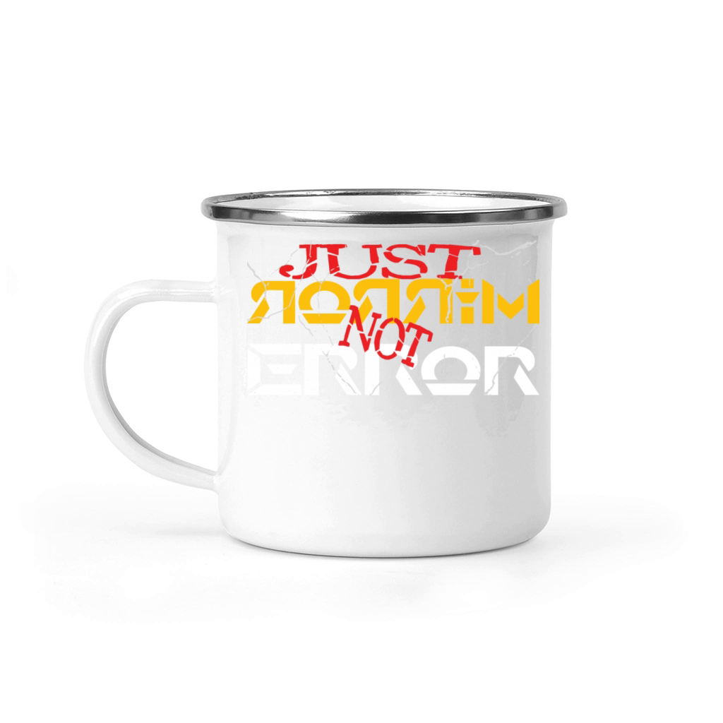Just mirror not error Camping Mug