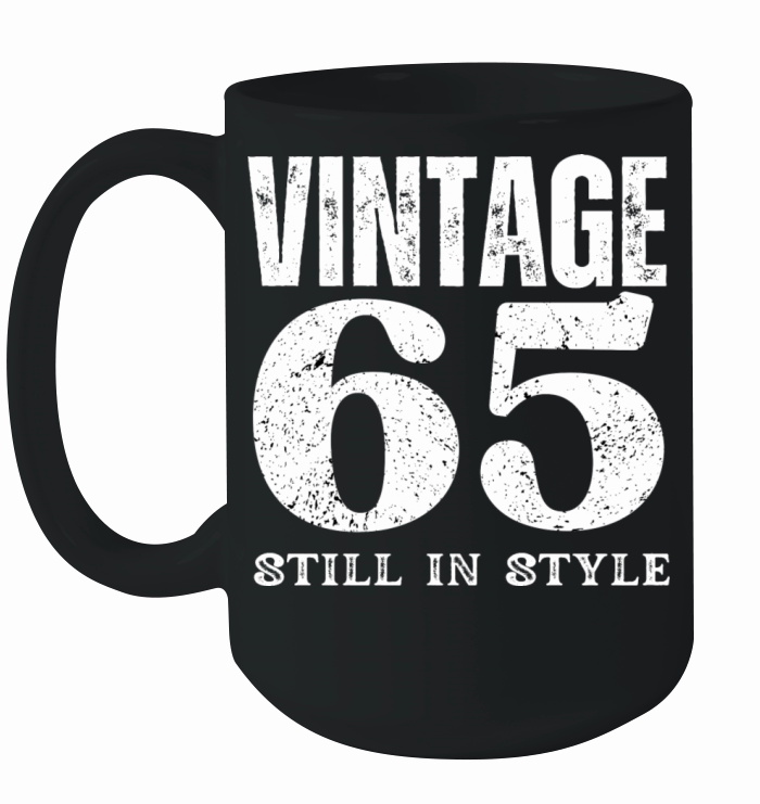 Vintage 65 Still In Style Birthday Design Ceramic Mug