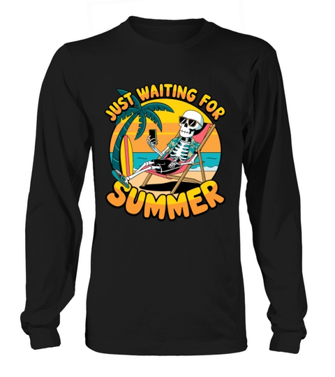 just waiting for summer Long sleeved Unisex