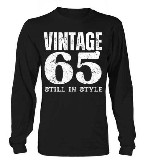 Vintage 65 Still In Style Birthday Design Long sleeved Unisex