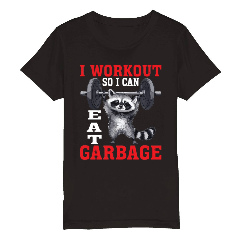 I Workout So I Can Eat Garbage 2 Organic Kids Crewneck T-shirt