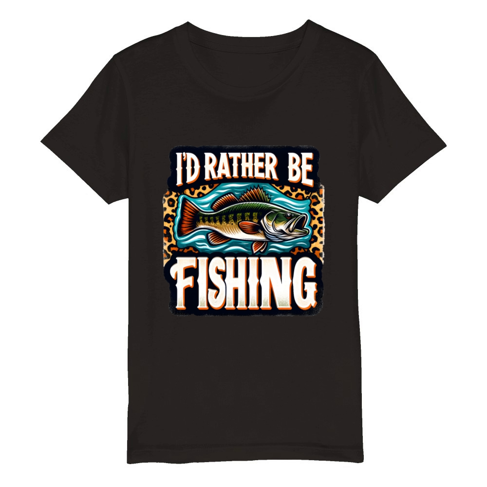 Id Rather Be Fishing - Funny Fishing Quote Organic Kids Crewneck T-shirt