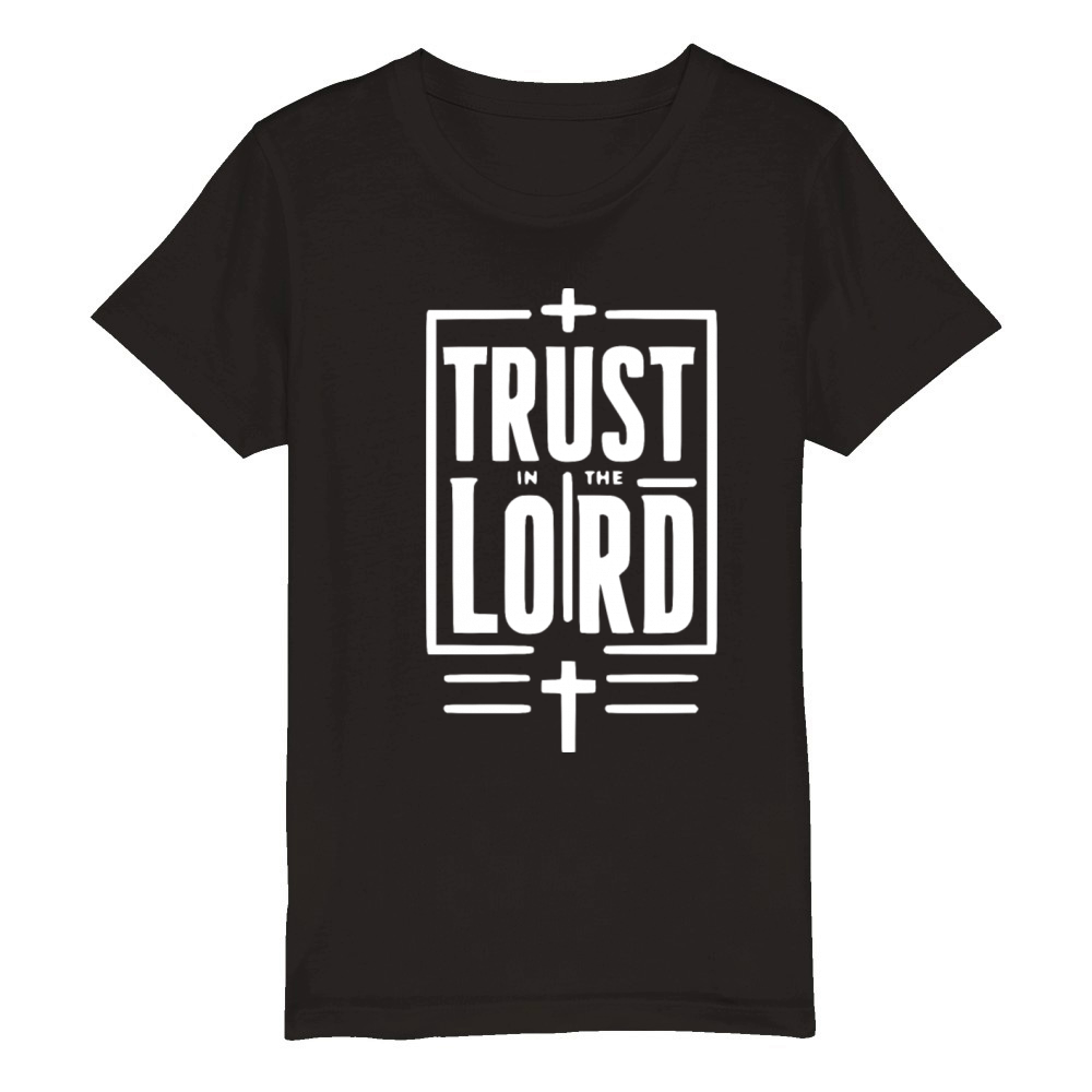 Trust in the Lord Organic Kids Crewneck T-shirt