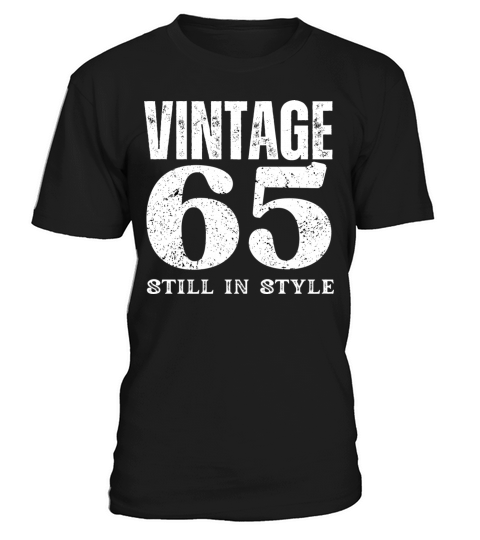 Vintage 65 Still In Style Birthday Design T-Shirt Unisex