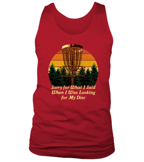 Sorry for What I Said Disc Golf Friends Golfer Bud Tank Top Unisex