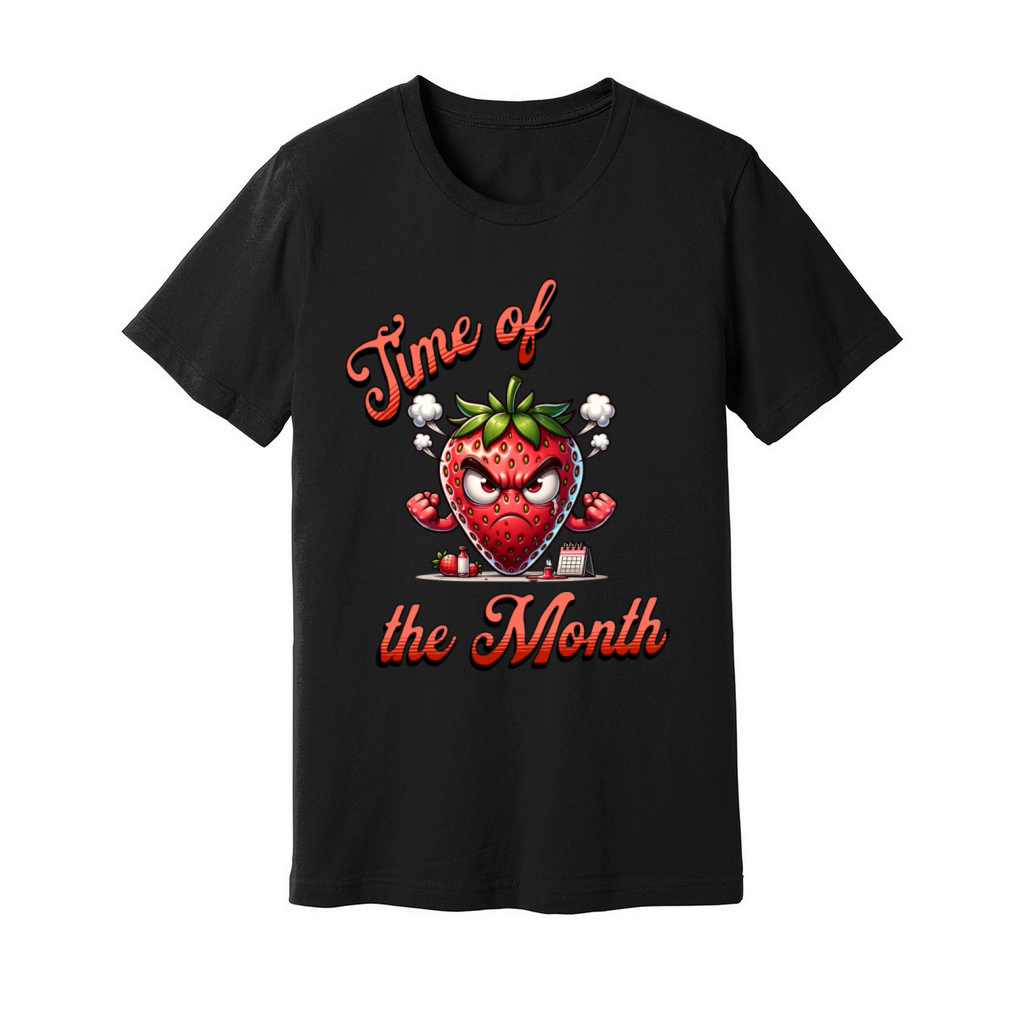 Time Of The Month Strawberry Mood Periode Humor Unisex Jersey Tee