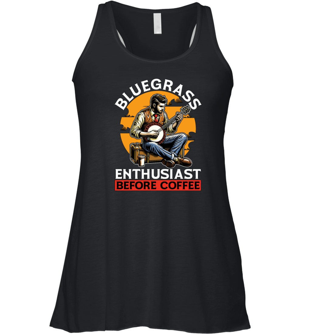 Bluegrass Enthusiast Before Musician Coffee Lover Women's Flowy Tank Top