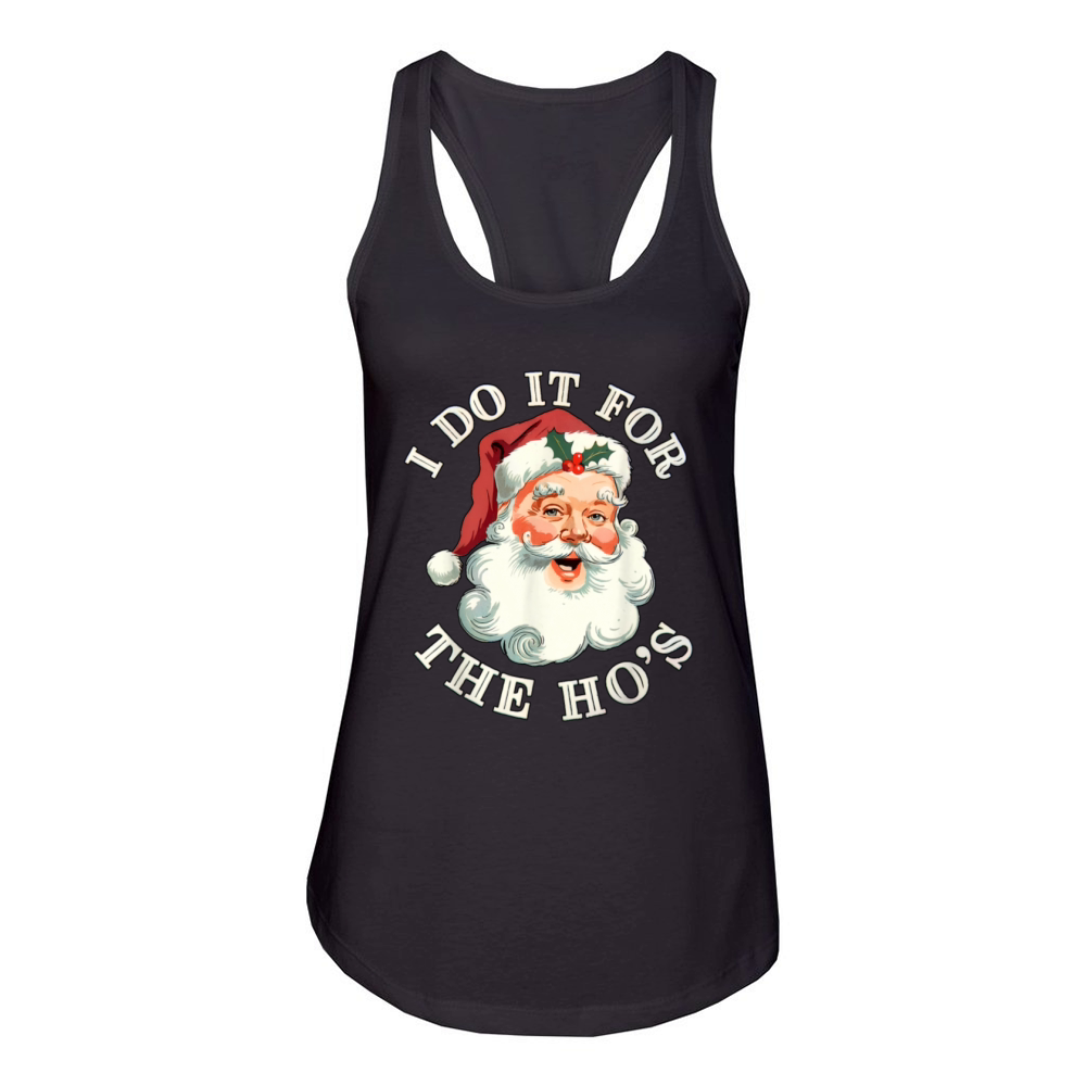 I Do It For The Hos Funny Inappropriate Christmas Women's Racerback Tank